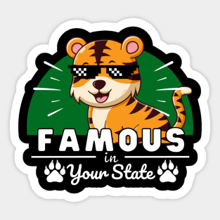 Famous in your state - Tiger Sticker